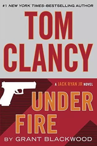 Tom Clancy Under Fire (Jack Ryan Jr. #2) by Grant Blackwood