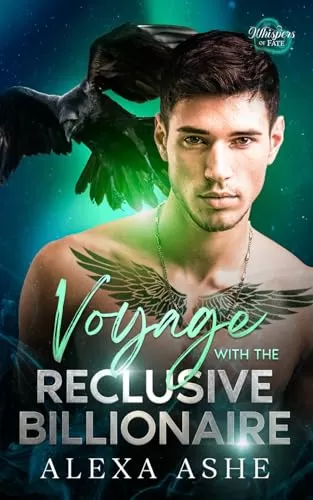 Voyage with the Reclusive Billionaire: A Forbidden Love Fated Mates Shifter Romance (Whispers of Fate #4) by Alexa Ashe
