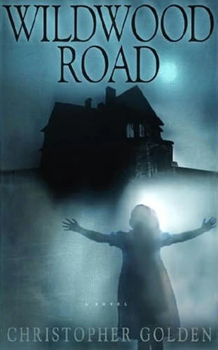 Wildwood Road by Christopher Golden