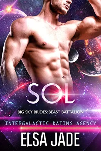Sol: Beast Battalion #2 (Big Sky Alien Mail Order Brides #17) by Elsa Jade