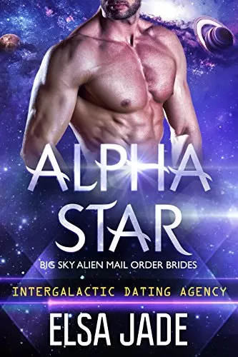 Alpha Star (Big Sky Alien Mail Order Brides #1) by Elsa Jade