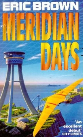 Meridian Days by Eric Brown