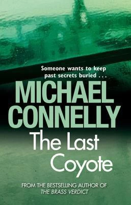 The Last Coyote (Harry Bosch #4) by Michael Connelly