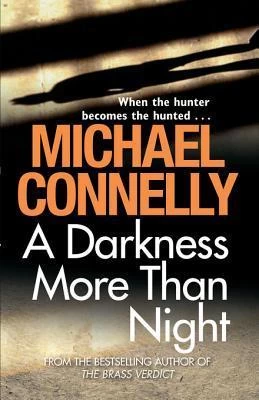 A Darkness More Than Night (Harry Bosch #7) by Michael Connelly