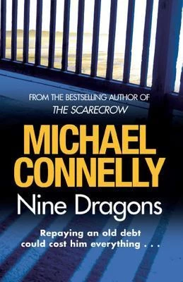 Nine Dragons (Harry Bosch #14) by Michael Connelly