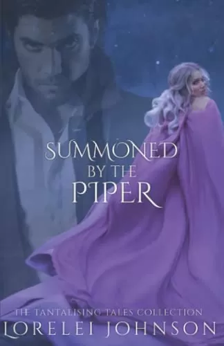 Summoned by the Piper (Tantalising Tales Collection #6) by Lorelei Johnson