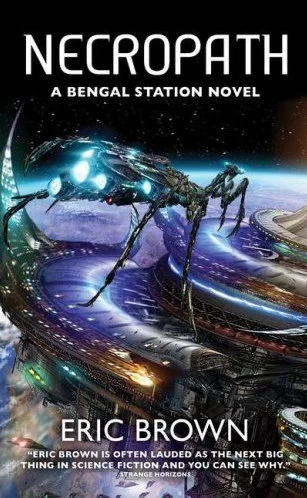 Necropath (Bengal Station Trilogy #1) by Eric Brown