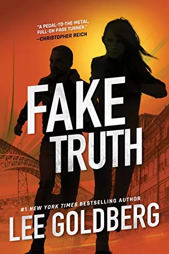 Fake Truth (Ian Ludlow #3) by Lee Goldberg