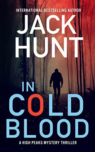 In Cold Blood (High Peaks Mystery #1) by Jack Hunt