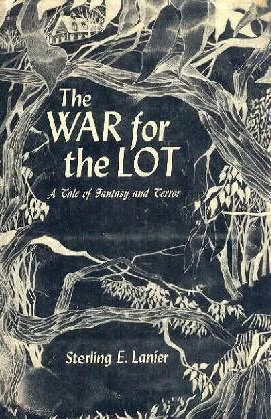 The War for the Lot by Sterling E. Lanier