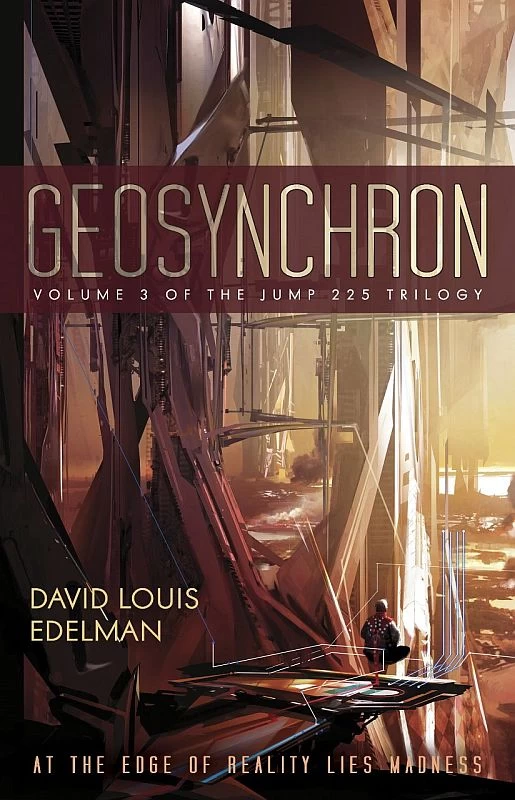 Geosynchron (Jump 225 Trilogy #3) by David Louis Edelman