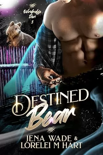Destined Bear: A Waiting Hearts World Romance (Windridge Den #3) by Jena Wade