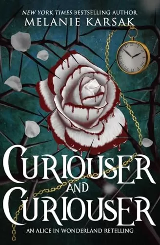 Curiouser and Curiouser: Steampunk Alice in Wonderland (Romantasy Fairy Tales #1) by Melanie Karsak