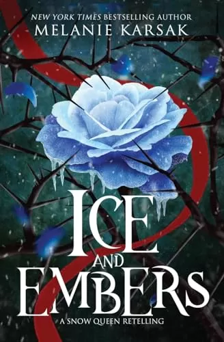 Ice and Embers: Steampunk Snow Queen (Romantasy Fairy Tales #2) by Melanie Karsak
