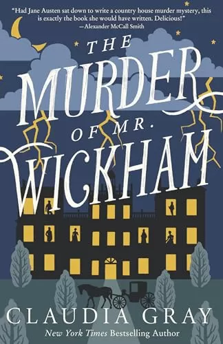 The Murder of Mr. Wickham (Mr. Darcy & Miss Tilney Mysteries #1) by Claudia Gray