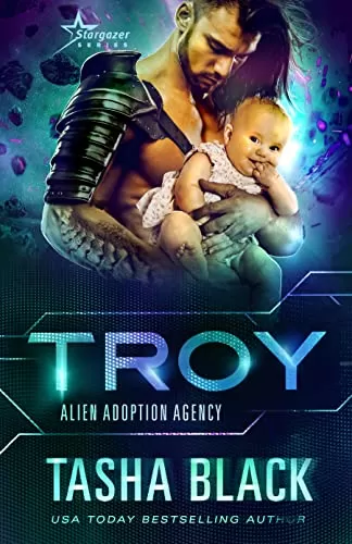 Troy (Alien Adoption Agency #10) by Tasha Black