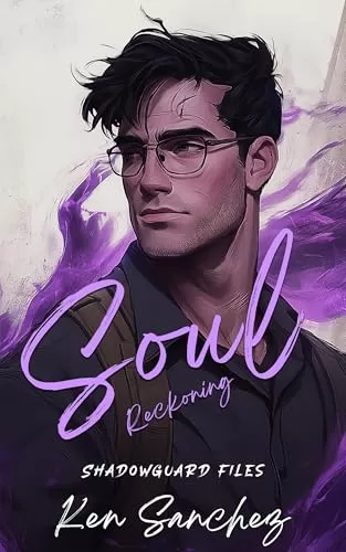 Soul Reckoning (Shadowguard Files Book 1.5)