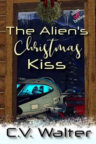 The Alien's Christmas Kiss (Alien Brides) by C.V. Walter