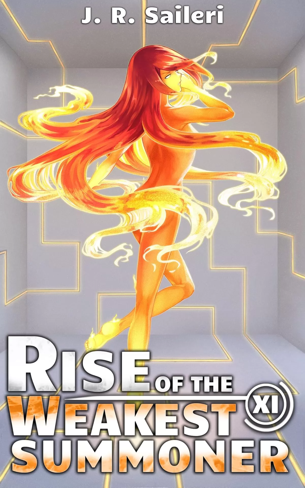 Rise of the Weakest Summoner: Volume XI (Rise of the Weakest Summoner #11) by J.R. Saileri