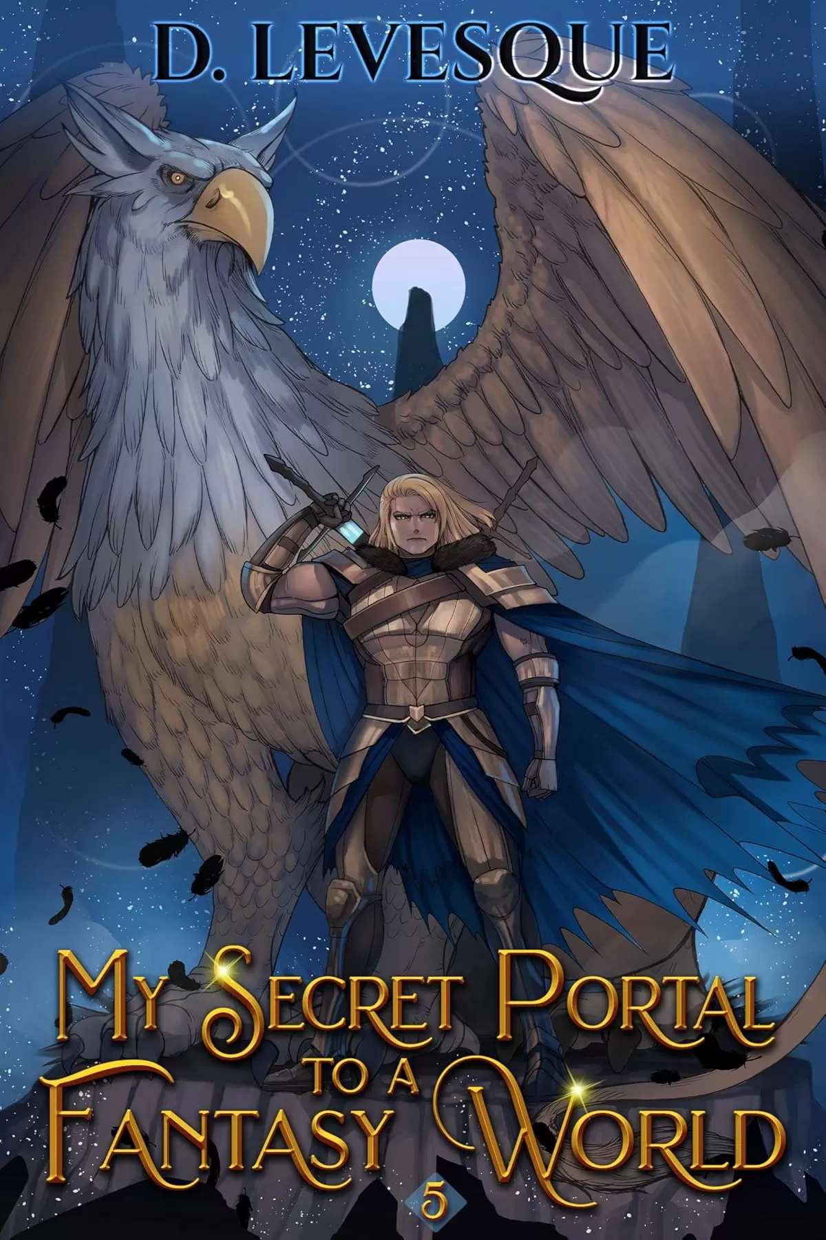 My Secret Portal to A Fantasy World Book 5 (My Secret Portal to A Fantasy World #5) by D. Levesque