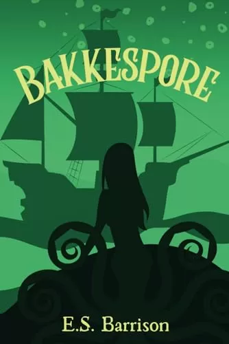 Bakkespore: Inspired by The Little Mermaid with a touch of F. Scott Fitzgerald’s The Great Gatsby (The Unsought Fairy Tale Collection) by E.S. Barrison