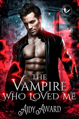 The Vampire Who Loved Me: A Curvy Girl and Vampire Romance (Vampires Crave Curves #2) by Aidy Award
