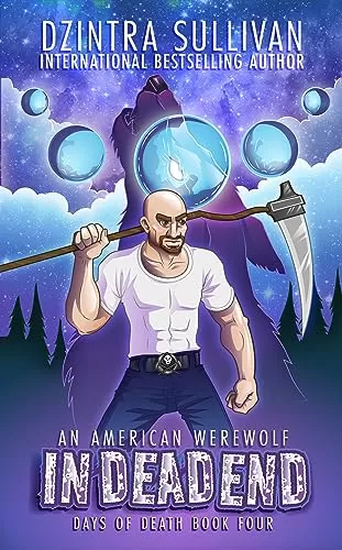 An American Werewolf in Deadend (Days Of Death #4) by Dzintra Sullivan