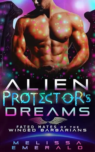 Alien Protector's Dreams: A SciFi Romance (Fated Mates of the Winged Barbarians #4) by Melissa Emerald
