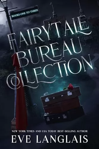 Fairytale Bureau Collection: Books One to Three (Fairytale Bureau) by Eve Langlais