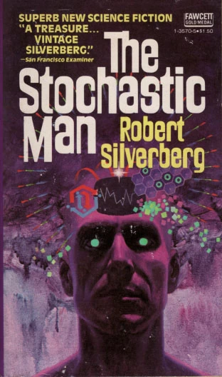 The Stochastic Man by Robert Silverberg