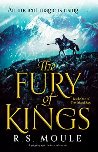 The Fury of Kings (The Erland Saga #1) by R.S. Moule