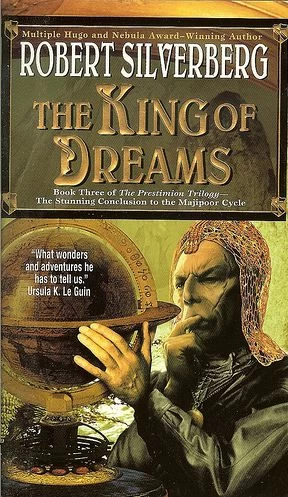 The King of Dreams (The Prestimion Trilogy (Majipoor) #3) by Robert Silverberg