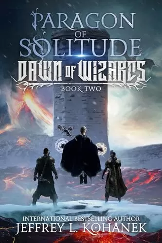 Paragon of Solitude (Dawn of Wizards #2) by Jeffrey L. Kohanek