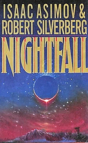 Nightfall by Isaac Asimov, Robert Silverberg