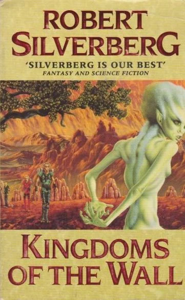 Kingdoms of the Wall by Robert Silverberg