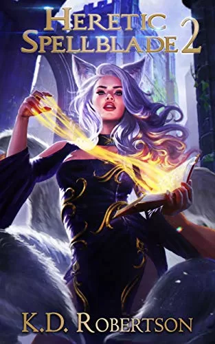 Heretic Spellblade 2 (Heretic Spellblade #2) by K.D. Robertson