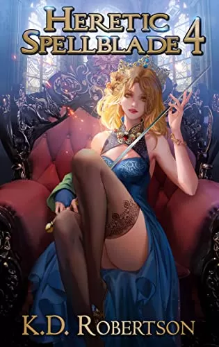 Heretic Spellblade 4 (Heretic Spellblade #4) by K.D. Robertson