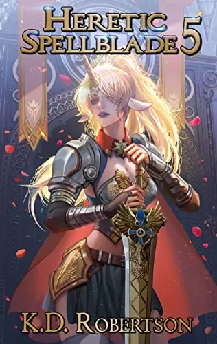 Heretic Spellblade 5 (Heretic Spellblade #5) by K.D. Robertson