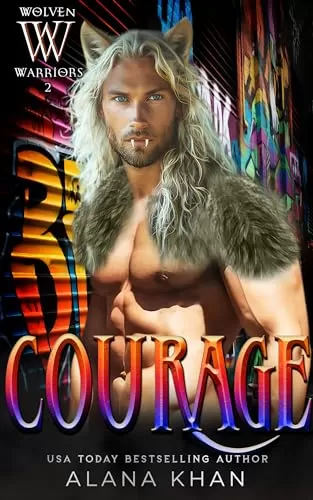 Courage (Wolven Warriors #2) by Alana Khan
