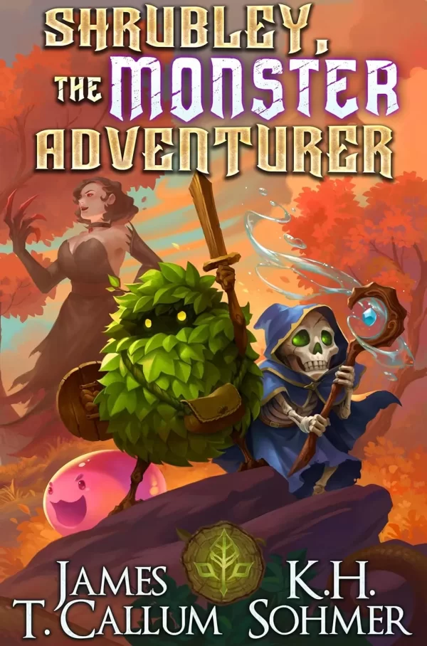 Shrubley, the Monster Adventurer (Shrubley, the Monster Adventurer #1) by James T. Callum, K.H Sohmer