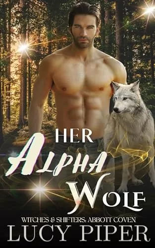 Her Alpha Wolf (Witches and Shifters: Abbott Coven #5) by Lucy Piper