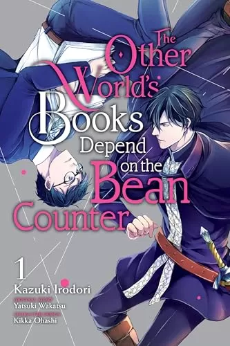 The Other World's Books Depend on the Bean Counter, Vol. 1 (The Other World's Books Depend on the Bean Counter #1) by Yatsuki Wakatsu, (artist) Kazuki Irodori
