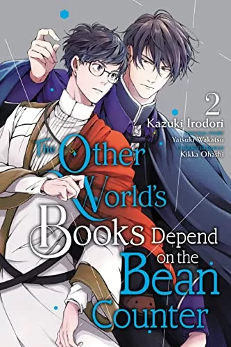 The Other World's Books Depend on the Bean Counter, Vol. 2 (The Other World's Books Depend on the Bean Counter #2) by Yatsuki Wakatsu, (artist) Kazuki Irodori