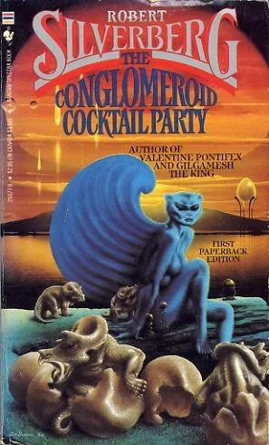 The Conglomeroid Cocktail Party by Robert Silverberg