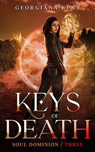 Keys of Death: An Urban Fantasy Novel (Soul Dominion #3) by Georgiana Kent