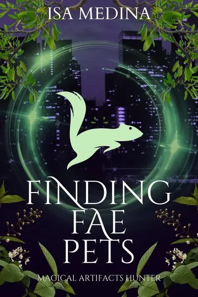 Finding Fae Pets (Magical Artifacts Hunter) by Isa Medina