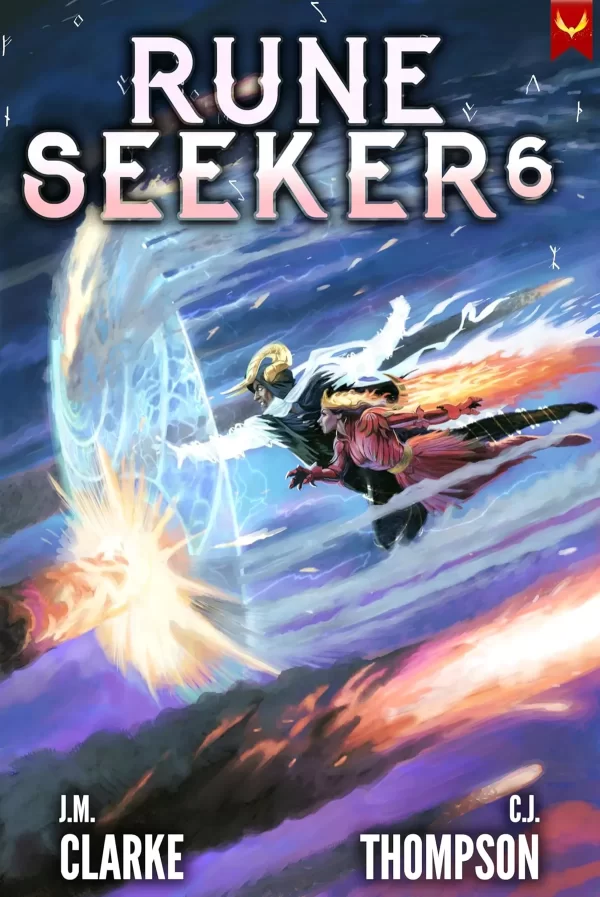Rune Seeker 6: A LitRPG Adventure (Rune Seeker #6) by J.M. Clarke, C.J. Thompson