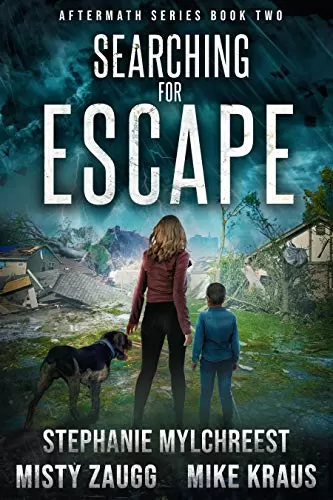 Searching for Escape (Aftermath #2) by Mike Kraus, Stephanie Mylchreest, Misty Zaugg