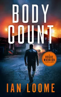 Body Count (Rogue Warrior Thrillers #7) by Ian Loome