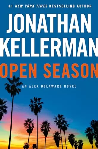 Open Season (Alex Delaware #40) by Jonathan Kellerman